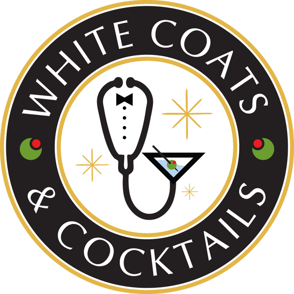 White Coats and Cocktails.